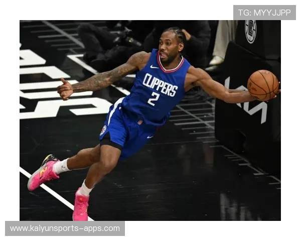 伦纳德被限制表现影响快船商业价值